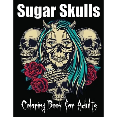 Sugar Skulls Coloring Book for Adults: 85 Intricate Sugar Skulls Designs for Stress Relief and Relaxation