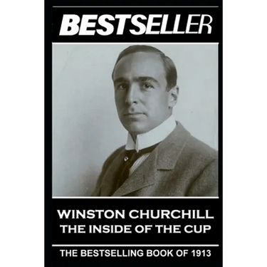 Winston Churchill - The Inside of the Cup: The Bestseller of 1913
