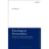 Theological Neuroethics: Christian Ethics Meets the Science of the Human Brain