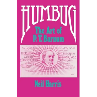 Humbug: The Art of P. T. Barnum
