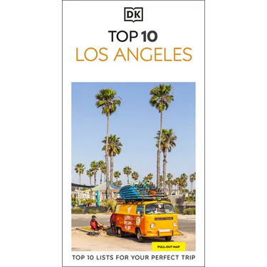 DK Top 10 Los Angeles: Top 10 Lists for Your Perfect Trip, Plus an All-Weather Folded Map