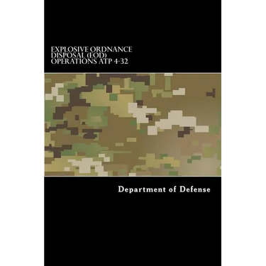 Explosive Ordnance Disposal (EOD) Operations ATP 4-32