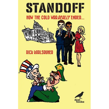 Standoff: How the Cold War Really Ended?