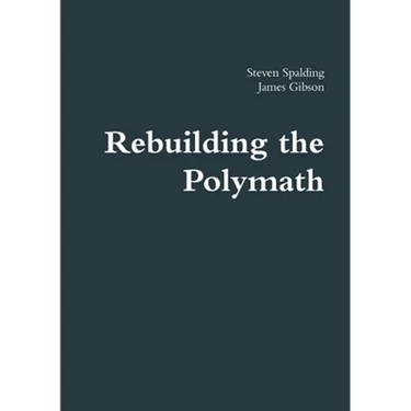 Rebuilding the Polymath