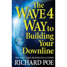 The WAVE 4 Way to Building Your Downline