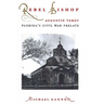 Rebel Bishop: Augustin Verot, Florida's Civil War Prelate