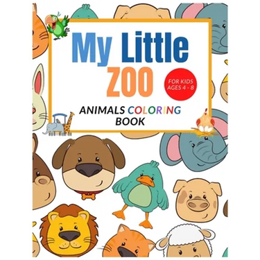 My Little Zoo: Animals Fun Coloring Book For Kids Ages 4-8