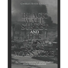 Black Wall Street and the Tulsa Race Massacre: The Creation and Destruction of America's Wealthiest African American Neighborhood