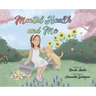 Mental Health and Me