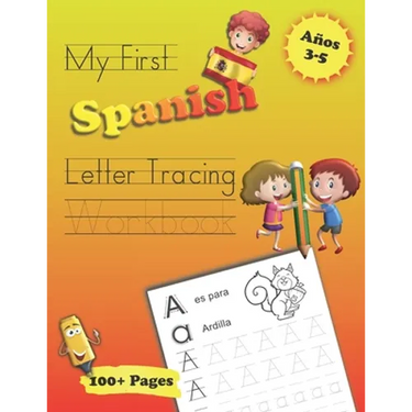 My First Spanish Letter Tracing Workbook: Traceable Practice Sheets With Coloring & Activity Pages, Introduction To Numbers, For Kids Ages 3-5