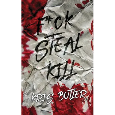 F*ck Steal Kill