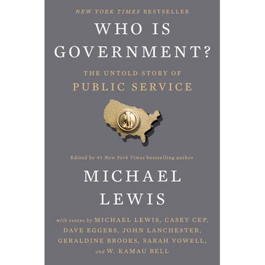 Who Is Government?: The Untold Story of Public Service