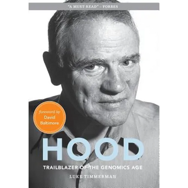 Hood: Trailblazer of the Genomics Age