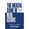 The Mental Game of Real Estate: How to Thrive as a Real Estate Agent