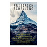 Gesammelte Werke: Die Quelle der ewigen Wahrheiten, Die Natur der Philosophie als Wissenschaft & Philosophie der Offenbarung