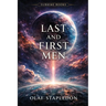 Last and First Men: A Story of the Near and Far Future