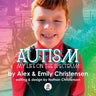 Autism, My Life on the Spectrum