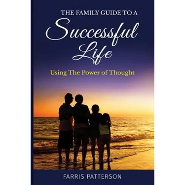 The Family Guide to a Successful Life