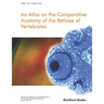 Atlas on the Comparative Anatomy of the Retinae of Vertebrates