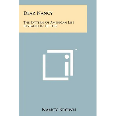 Dear Nancy: The Pattern of American Life Revealed in Letters