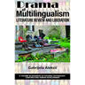 Drama of Multilingualism: Literature Review and Liberation