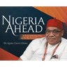 Nigeria Ahead: An X-ray of Burning Issues and the Way Forward
