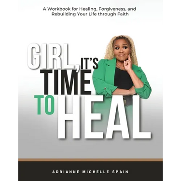 Girl, It's Time To Heal