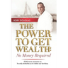 The Power to Get Wealth: No Money Required