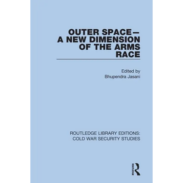 Outer Space - A New Dimension of the Arms Race