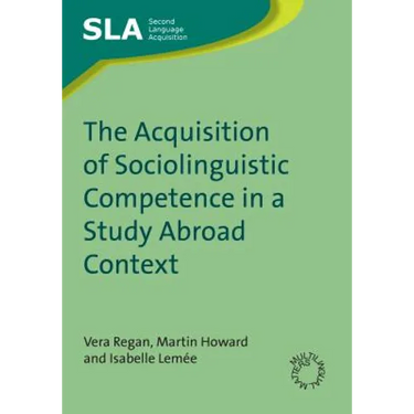 The Acquisition of Sociolinguistic Competence in a Study Abroad Context