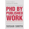 PhD by Published Work: A Practical Guide for Success