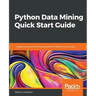 Python Data Mining Quick Start Guide