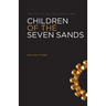 Children Of The Seven Sands: The History of the United Arab Emirates
