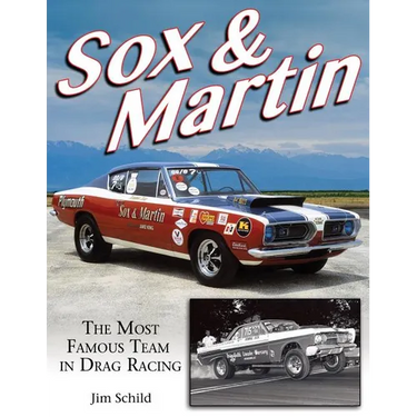 Sox & Martin: The Most Famous Team in Drag Racing