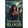 Bound in Blood: A Paranormal Why Choose Romance