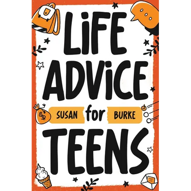 Life Advice for Teens