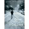 Come Shivering to Collect