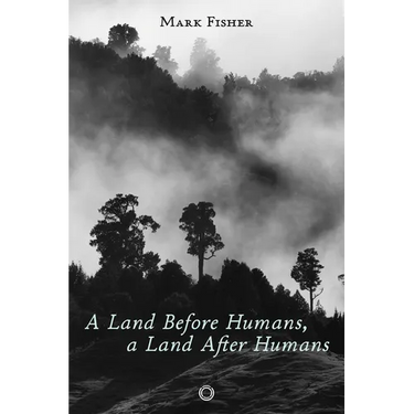 A Land Before Humans, a Land After Humans