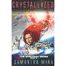 Crystallized