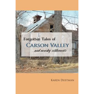Forgotten Tales of Carson Valley and nearby settlements