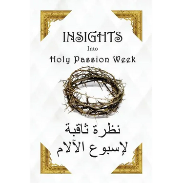 Insights Into Holy Passion Week