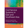Civil Service Systems in East and Southeast Asia