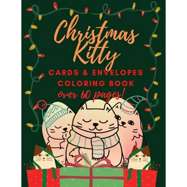 Christmas Kitty Cards and Envelopes Coloring Book: Funny Gift for Cats Lovers Kids and Adults