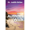 The Author's Walk- Finding and Using Your Voice to Create Publishing Success