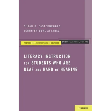 Literacy Instruction for Students Who Are Deaf and Hard of Hearing