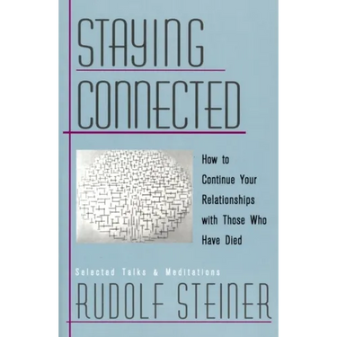 Staying Connected: How to Continue Your Relationships with Those Who Have Died