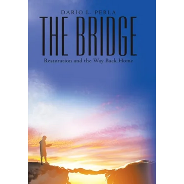 The Bridge: Restoration and the Way Back Home