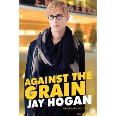Against The Grain: An Auckland Med. Story