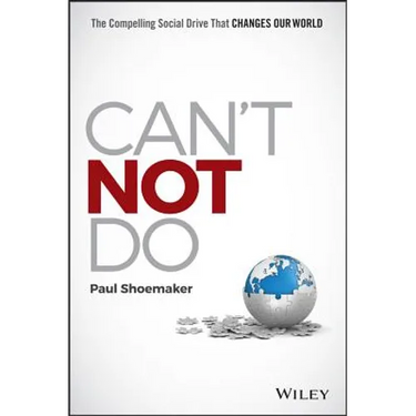 Can't Not Do: The Compelling Social Drive That Changes Our World