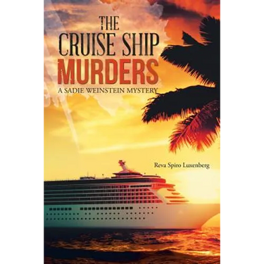 The Cruise Ship Murders: A Sadie Weinstein Mystery